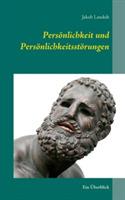 Persönlichkeit und Persönlichkeitsstörungen: Ein Überblick