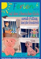 Ferien auf Sylt mit Schweinchen Klecks und Fitus, dem Sylter Strandkobold: Viele Geschichten, reichhaltig bunt bebildert, Inselinformationen, ab 7