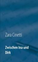 Zwischen Ina und Dirk: Ein Briefwechsel - Zara Cinetti - cover