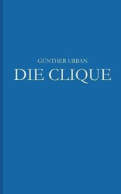 Die Clique - Günther Urban - cover