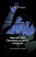 Hinter der Denkmalschutzfassade: Ein Winterthurer Thriller - Layla Winter - cover
