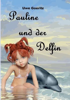 Pauline und der Delfin - Uwe Goeritz - cover