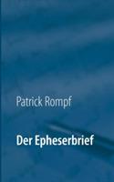 Der Epheserbrief: Eine Auslegung - Patrick Rompf - cover