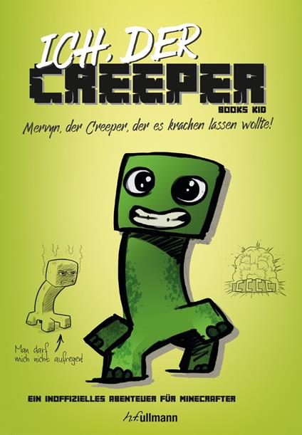Ich, der Creeper - BOOKS KID - ebook