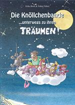 Die Knöllchenbande ... unterwegs zu ihren Träumen