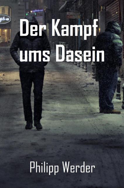 Der Kampf ums Dasein - Philipp Werder - ebook