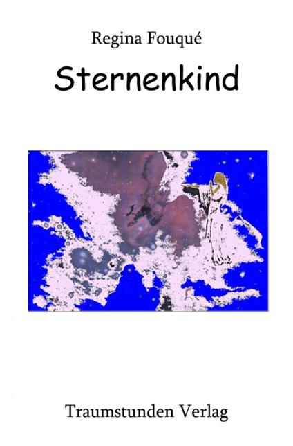 Sternenkind - Regina Fouqué - ebook