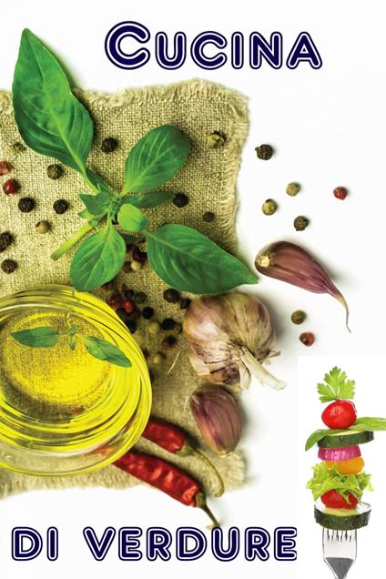 Cucina di verdure - Bernhard Long - ebook
