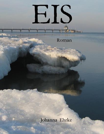 EIS - Johanna Ehrke - ebook
