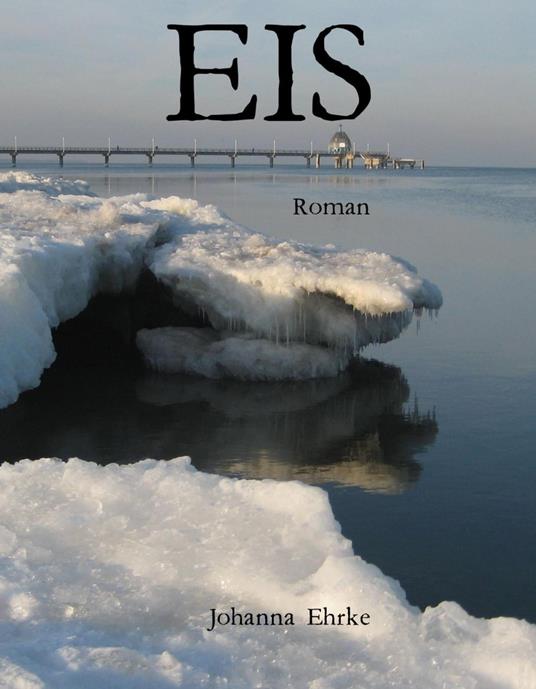 EIS - Johanna Ehrke - ebook