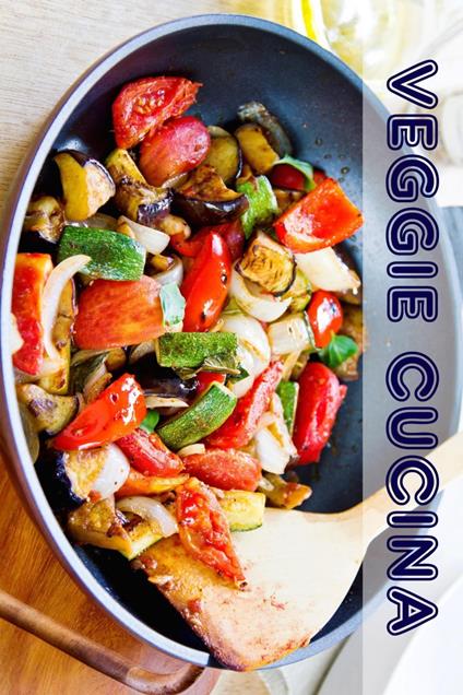 Veggie Cucina - Bernhard Long - ebook