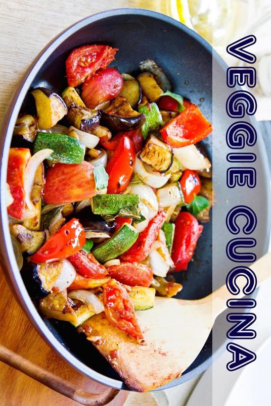 Veggie Cucina - Bernhard Long - ebook