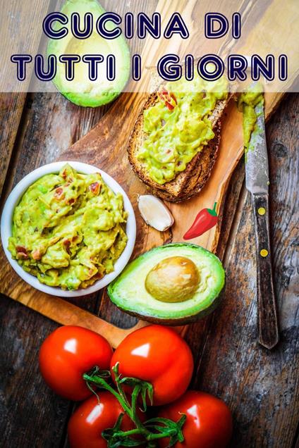 Cucina di tutti i giorni - Bernhard Long - ebook