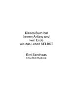 Dieses Buch hat keinen Anfang und kein Ende wie das Leben SELBST