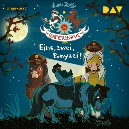 Eins, zwei, Ponyzei! - Die Haferhorde, Teil 11 (Ungekürzt)