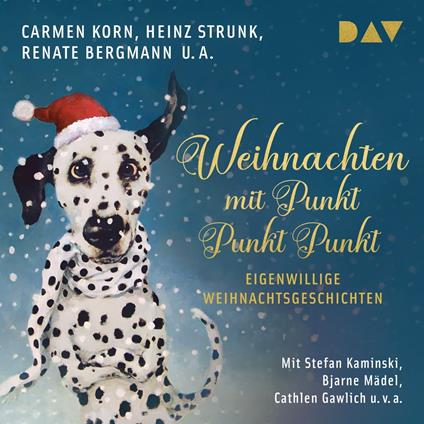 Weihnachten mit Punkt Punkt Punkt. Eigenwillige Weihnachtsgeschichten (Ungekürzt)