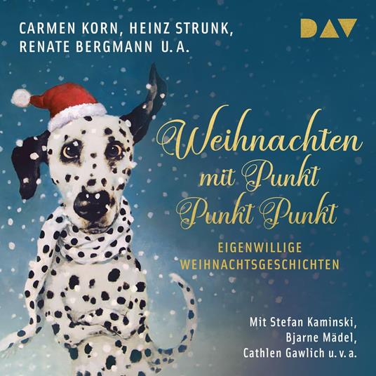 Weihnachten mit Punkt Punkt Punkt. Eigenwillige Weihnachtsgeschichten (Ungekürzt)