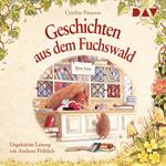 Geschichten aus dem Fuchswald (Ungekürzt)
