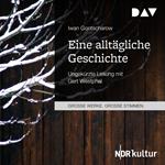 Eine alltägliche Geschichte (Ungekürzt)