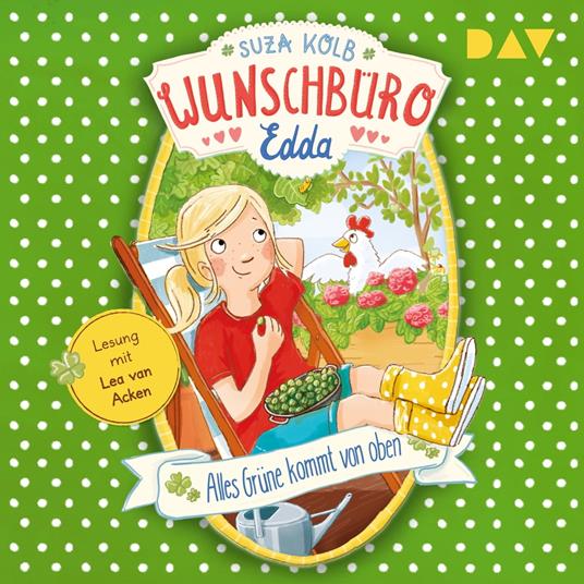 Alles Grüne kommt von oben - Wunschbüro Edda, Teil 3 (Ungekürzt)