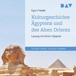 Kulturgeschichte Ägyptens und des Alten Orients (Gekürzt)