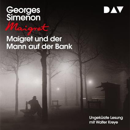 Maigret und der Mann auf der Bank (Ungekürzt)