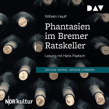 Phantasien im Bremer Ratskeller (Gekürzt)