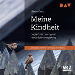 Meine Kindheit (Ungekürzt)