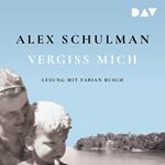 Vergiss mich (Ungekürzt)