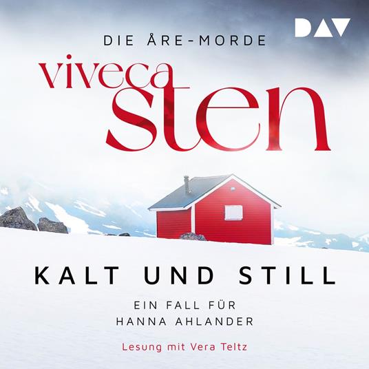 Kalt und still. Ein Fall für Hanna Ahlander - Die Åre-Morde, Band 1 (Gekürzt)