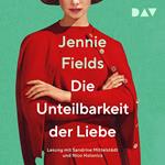 Die Unteilbarkeit der Liebe (Gekürzt)