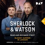 Sherlock & Watson - Neues aus der Baker Street, Band 14: Bloody Summer in London