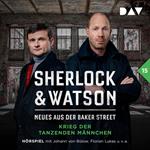 Sherlock & Watson - Neues aus der Baker Street, Band 15: Krieg der tanzenden Männchen