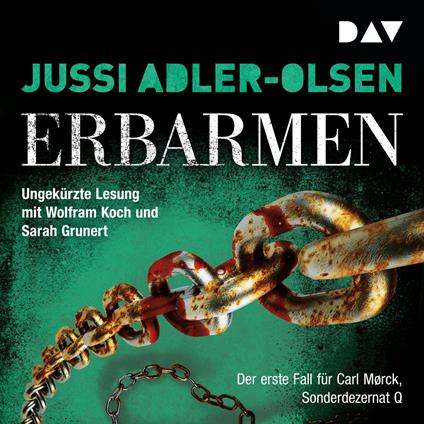 Erbarmen. Der erste Fall für Carl Mørck, Sonderdezernat Q - Carl-Mørck-Reihe, Band 1 (Ungekürzt)