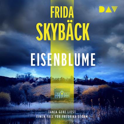 Eisenblume. Ein Fall für Fredrika Storm - Fredrika Storm, Band 2 (Ungekürzt)