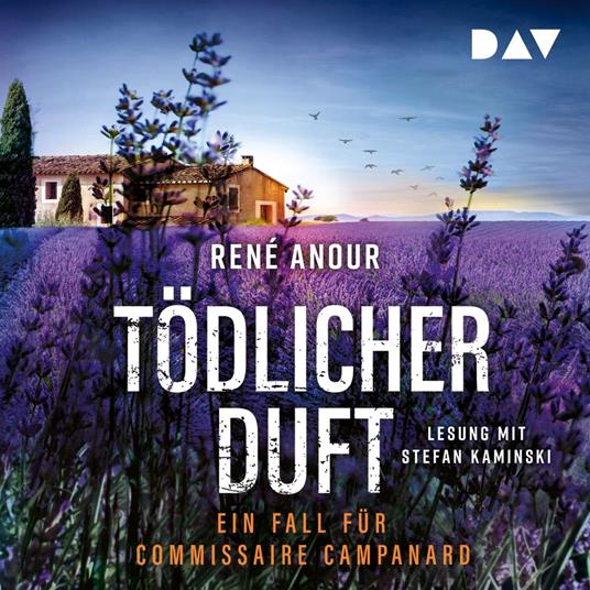 Tödlicher Duft. Ein Fall für Commissaire Campanard - Campanard ermittelt in der Provence, Band 1 (Ungekürzt)