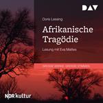 Afrikanische Tragödie (Gekürzt)