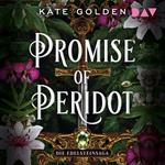 Promise of Peridot - Die Edelsteinsaga - Die Edelstein-Saga-Trilogie, Band 2 (Ungekürzt)