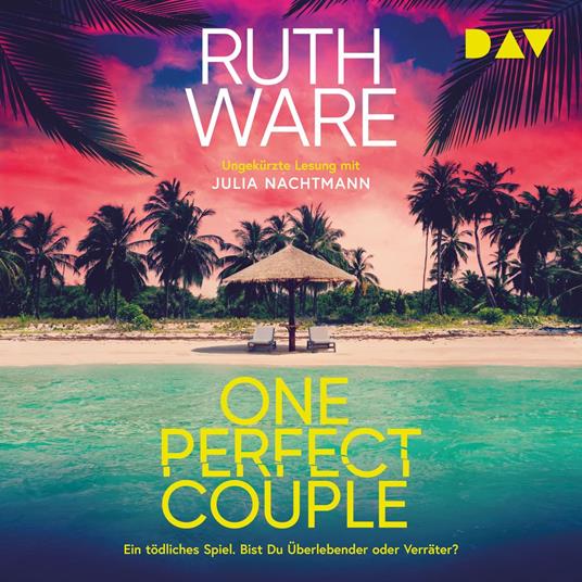One Perfect Couple - Ruth Ware (Ungekürzt)