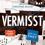 Vermisst. Der Fall Emily (Gekürzt)