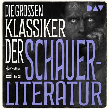 Die großen Klassiker der Schauerliteratur - Frankenstein / Der Sandmann / Dr. Jekyll und Mr. Hyde / Das Bildnis des Dorian Gray (Ungekürzt)