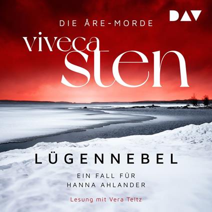 Lügennebel. Ein Fall für Hanna Ahlander - Die Åre-Morde, Band 4 (Gekürzt)