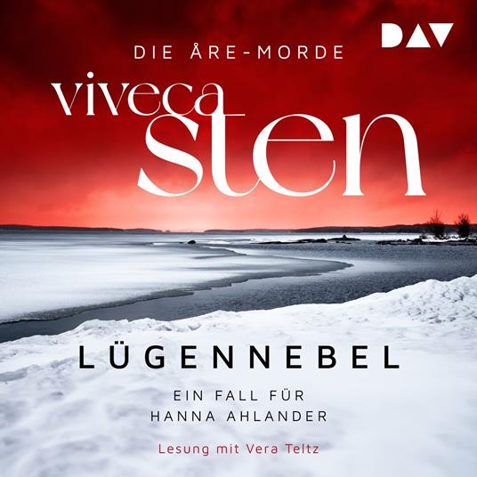 Lügennebel. Ein Fall für Hanna Ahlander - Die Åre-Morde, Band 4 (Gekürzt)