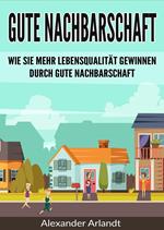 Gute Nachbarschaft