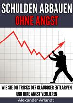 Schulden abbauen ohne Angst
