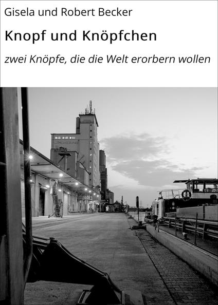 Knopf und Knöpfchen - Gisela und Robert Becker - ebook