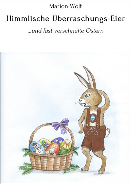 Himmlische Überraschungs-Eier - Marion Wolf - ebook