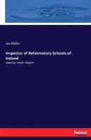 Inspector of Reformatory Schools of Ireland: twenty-ninth report - Ian Miller - cover