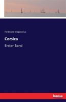 Corsica: Erster Band - Ferdinand Gregorovius - cover