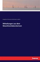Mitteilungen aus dem Maschinenlaboratorium - Kgl Technische Hochschule Zu Berlin - cover